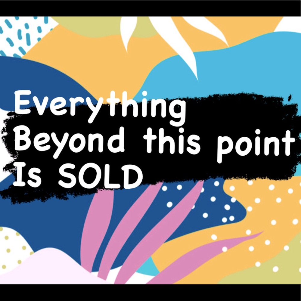 SOLD ITEMS!
